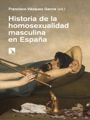 cover image of Historia de la homosexualidad masculina en España